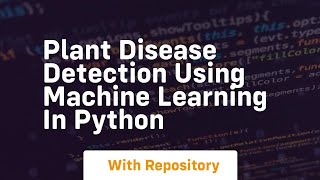 Plant disease detection using machine learning in python