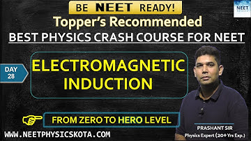 ELECTROMAGNETIC INDUCTION L-28 | NEET Physics Crash Course | NCERT Physics Class 12
