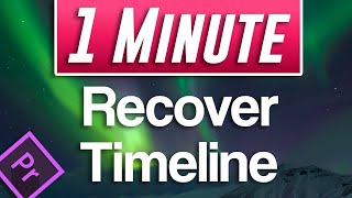 How to Recover Accidentally Closed Timeline | Premiere Pro Tutorial @Adobeinaminute