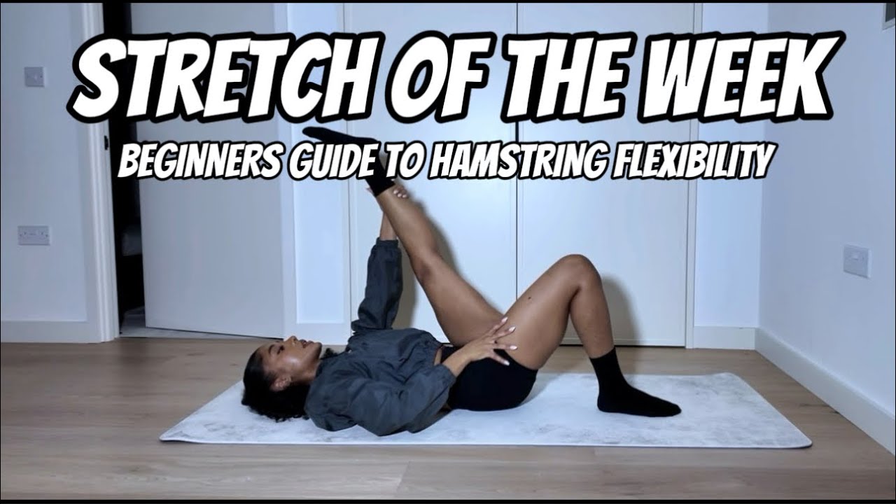 Растяжка недели: руководство для начинающих по развитию гибкости подколенных сухожилий