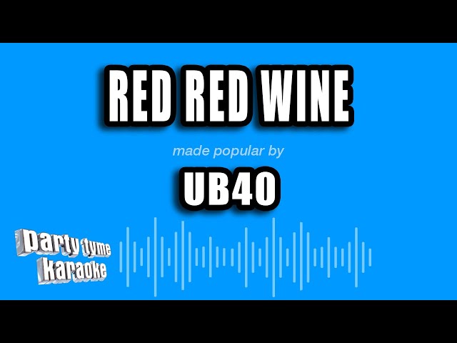 UB40 - Red Red Wine (Karaoke Version)