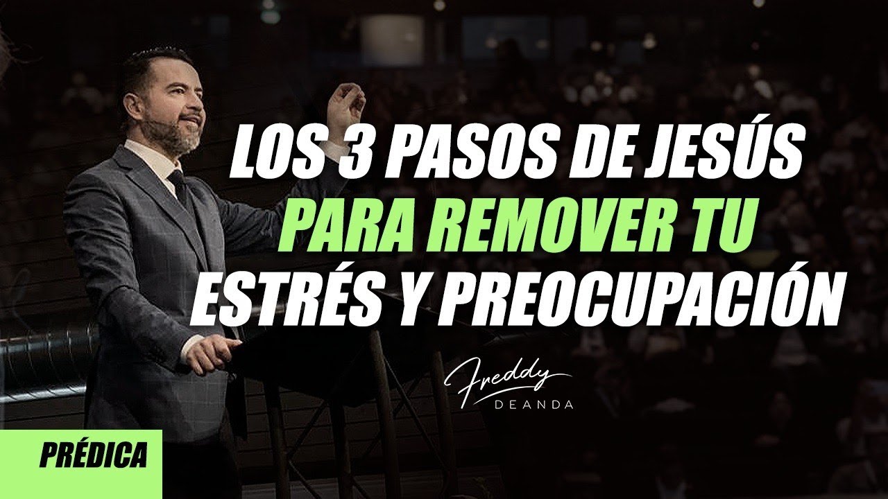 Los 3 pasos de Jesús para remover tu estrés y preocupación - YouTube