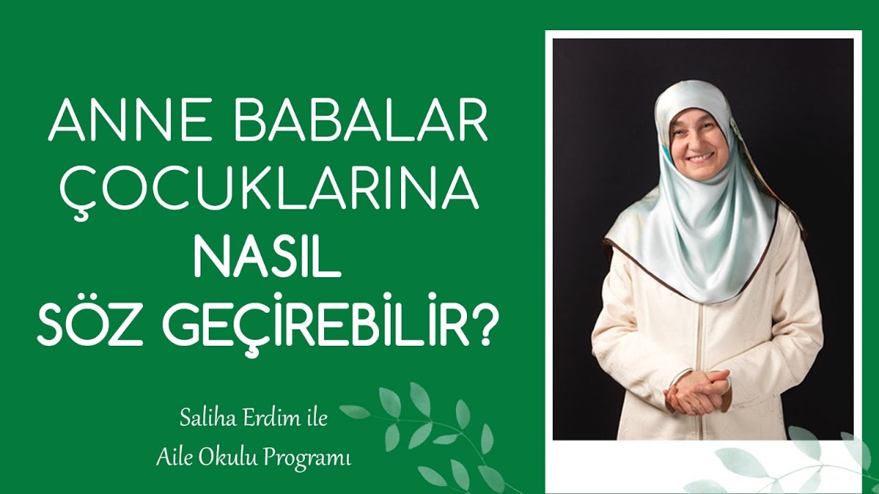 Anne Babalar Çocuklarına Nasıl Söz Geçirebilir?  | Saliha Erdim ile Aile Okulu