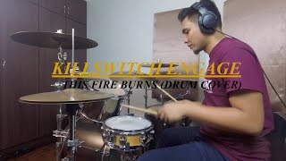 Download Lagu Killswitch Engage - This Fire Burns (DRUM COVER) MP3