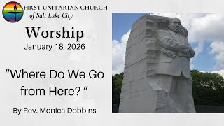 Where Do We Go from Here? (January 18, 2026)