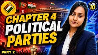 PART 2 Class 10 Civics Chapter 4 Political Parties Full Chapter Explained