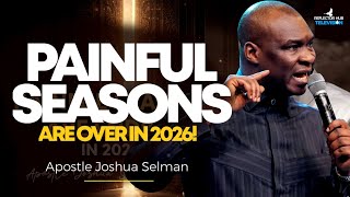 Signs Your Painful Season Is Ending – God Is Shifting You Now | Apostle Joshua Selman