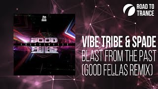 Vibe Tribe & Spade - Blast From The Past (Good Fellas Remix) [PSY Pick of the Week - RTT030]