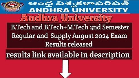 Andhra University B.Tech and B.Tech+M.Tech 2nd Semester Regular and Supply August 2024 Exam Results