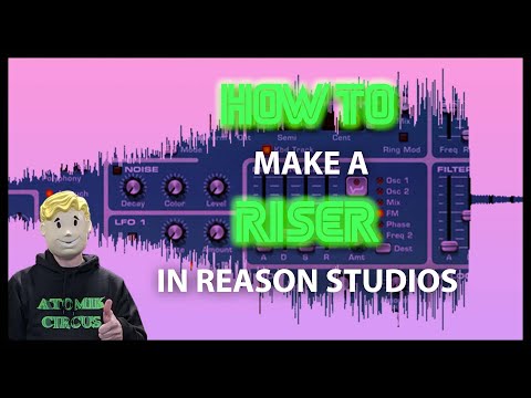How To make a RISER with REASON STUDIOS (Tutorial)