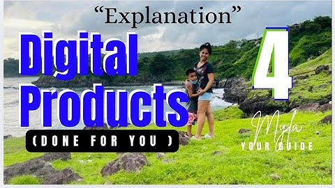4 DIGITAL PRODUCTS EXPLANATION (DONE FOR YOU)