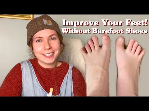Improve Feet WITHOUT Barefoot Shoes!