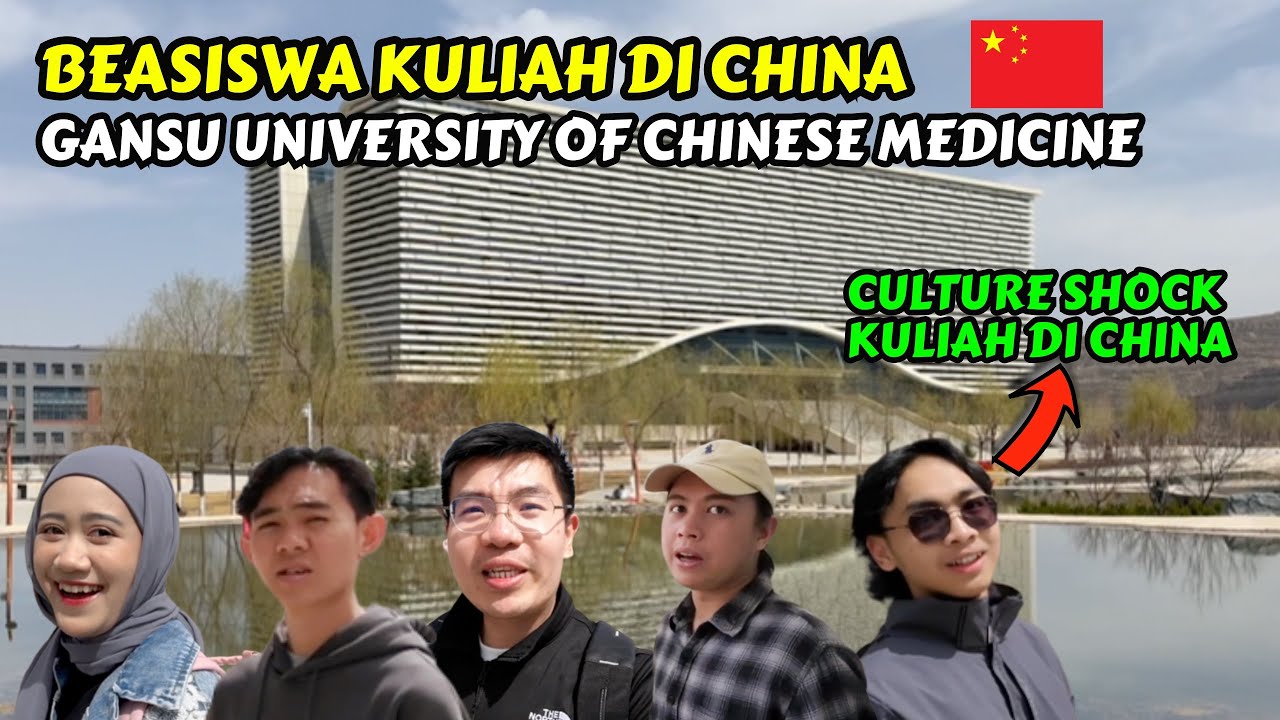 BEASISWA KULIAH KEDOKTERAN DI CHINA? GANSU UNIVERSITY OF CHINESE MEDICINE | CAMPUS TOUR
