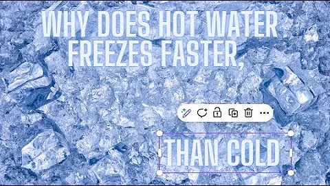 Why Does Hot Water Freeze Faster Than Cold