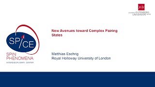 Talks - Exotic New States In Superconducting Devices - Matthias Eschrig, Royal Holloway, London