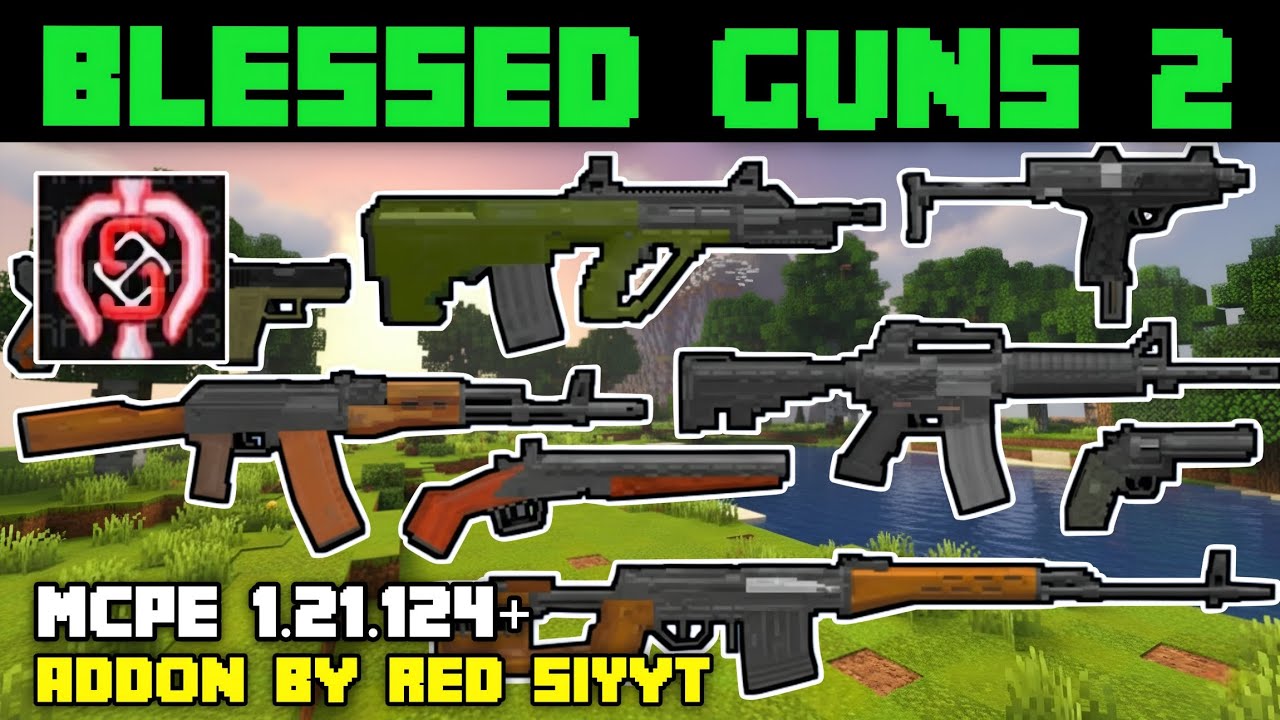 Blessed Guns 2 Addon V2.1.20 Showcase | Best Guns Mod for Minecraft PE/Bedrock 1.21.124+