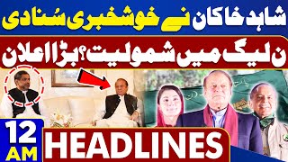 Dunya News Headlines 12:00 AM | Shahid Khaqan Returned PML-N? | Big Statement | 03 Jun 2024