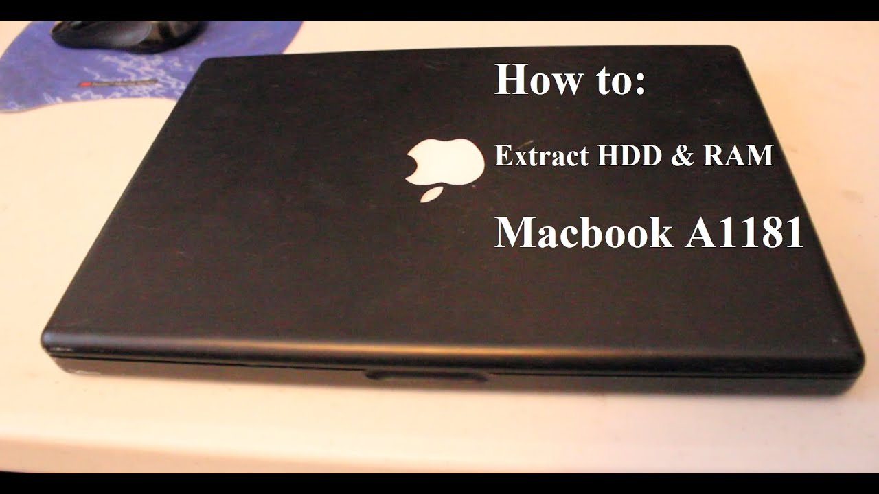 Extract HDD and RAM from Macbook A1181 - YouTube