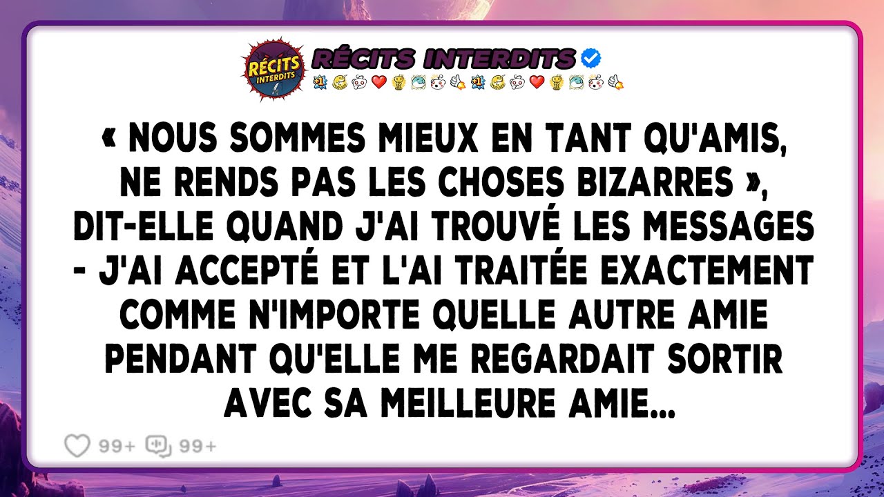 « Nous Sommes Mieux En Tant Qu'amis, Ne Rends Pas Les Choses Bizarres », Dit-elle Quand J'ai...