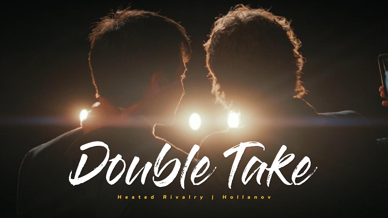 Heated Rivalry | Hollanov - double take