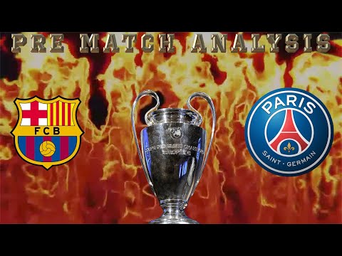 Barcelona vs  PSG Pre Match Analysis Champions League 1st Leg