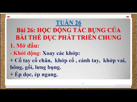 Thể dục 1 - Tuần 26 - Bài 36: Học động tác bụng của bài thể dục phát triển chung