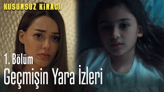 Geçmişin yara izleri... - Kusursuz Kiracı 1. Bölüm