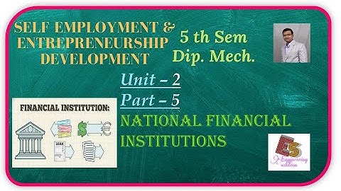 SEED Unit-2 Part-5 National Financial Institutions By P. N. Chhaniyara