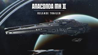 Elite Dangerous | Anaconda MK II | Release Trailer