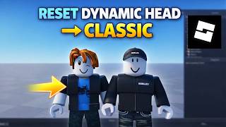 How to Reset Roblox Dynamic Head to Classic Head in Roblox Studio