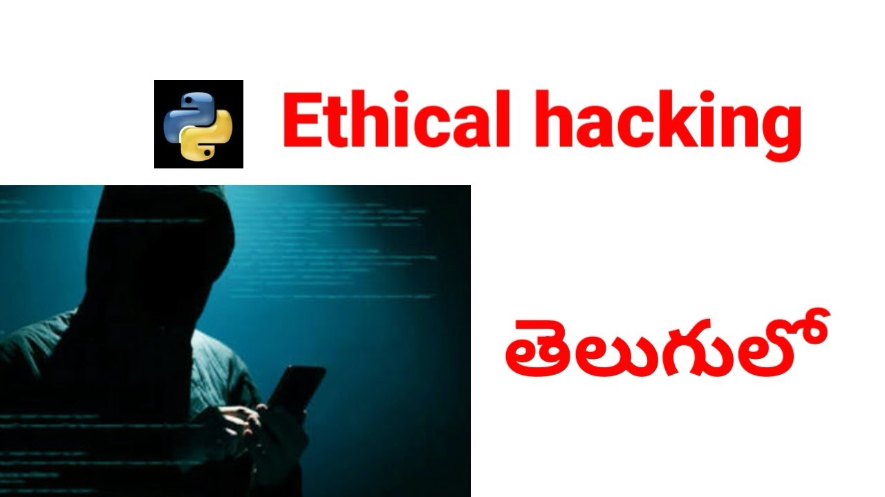 Python hacking tutorials in telugu|python ethical hacking ...