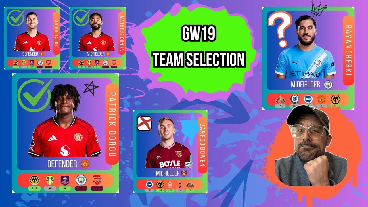 FPL GW19 Team Selection & Transfer Plans