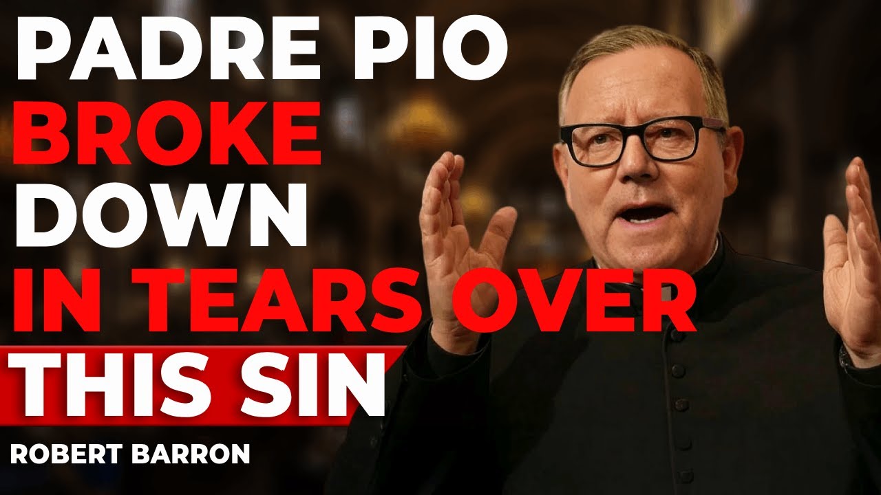 Padre Pio Broke Down in Tears Over This Sin — Are You Guilty of It? | Bishop Robert Barron