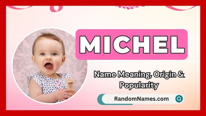 Michel - Name Meaning Origin And Popularity  