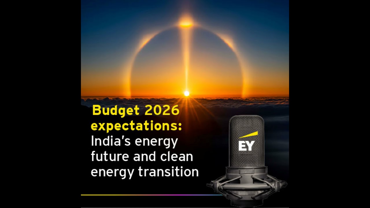 Budget 2026 expectations: India’s energy future and clean energy transition