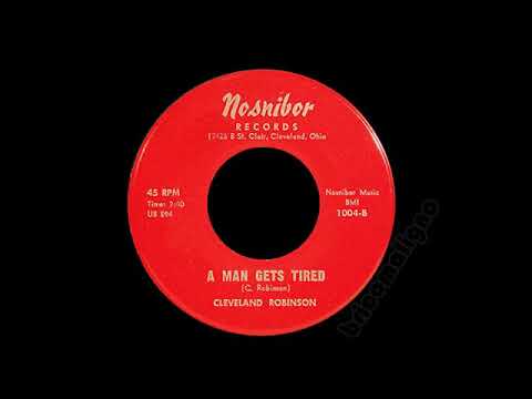 Cleveland Robinson - A Man Gets Tired