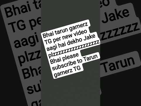 Bhai subscribe to Tarun gamerz TG bro @TechnoGamerzOfficial