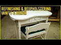 Refinishing and Reupholstering a Vanity Table and Bench | Furniture Makeover Restoration & Repair