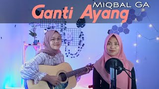 Download Lagu Miqbal GA - Ganti Ayang || yolandani akustik cover MP3 Download Lagu Miqbal GA - Ganti Ayang || yolandani akustik cover MP3