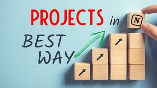 The best way to manage Projects inside Notion
