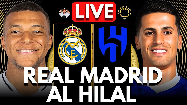🔴 REAL MADRID vs AL HILAL LIVE | FIFA Club World Cup | Full Match LIVE Today