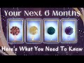 What you need to know about the next six months pick a card timeless indepth tarot reading