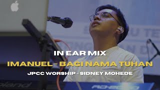 Imanuel (JPCC Worship) medley Bagi Nama Tuhan (Sidney Mohede) | Live Keys Cam | In Ear Mix