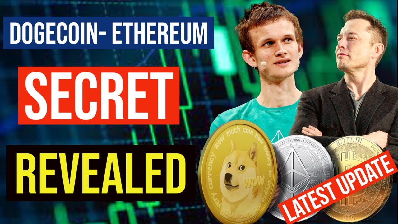 DOGECOIN  ETHEREUM SECRET REVEALED!!! LATEST BREAKING NEWS!!