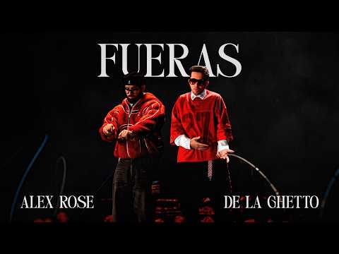 Alex Rose, De La Ghetto - Fueras (Video Oficial)