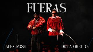 Alex Rose, De La Ghetto - Fueras (Video Oficial) - Alex Rose