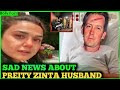 Sad news about preity zinta husband  bolly point