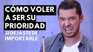 4 FORMAS DE VOLVER A SER SU PRIORIDAD SI DEJASTE DE IMPORTARLE ¦ JORGE LOZANO H