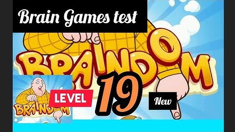 Braindom : Brain Games test:new #Level 19  Gameplay walkthrough