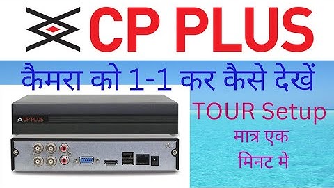 cp plus dvr tour setup enable camera 1 by 1 change automatic